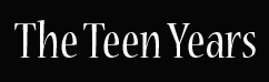 Teen Years